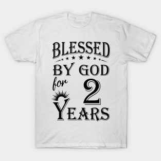 Blessed By God For 2 Years T-Shirt